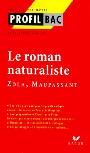 Le roman naturaliste: Zola, Maupassant Books