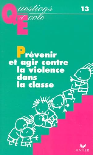 Prevenir Et Gerer La Violence Dans La Classe Books