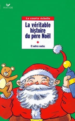 Contes De Noel : La Veritable Histoire Du Pere Noel Et Autres Contes Books