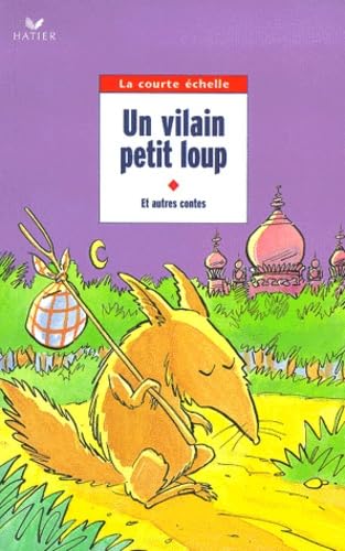 Vilain petit loup. Et autres contes book