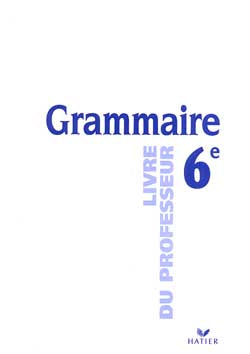Grammaire, 6e : livre du professeur book
