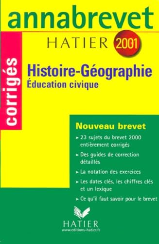 Annabrevet 2001 : Histoire-Géographie Education civique (sujets corrigés) book
