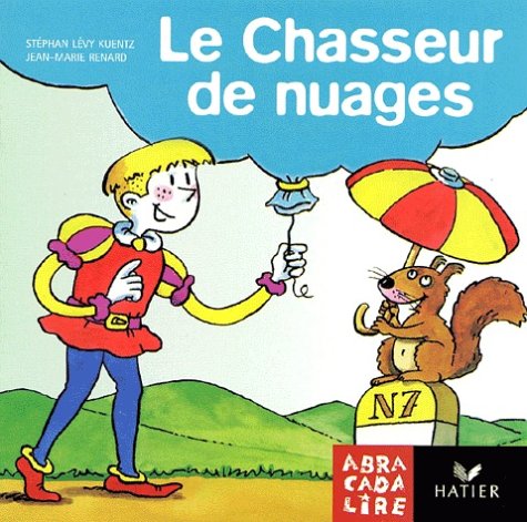 Abracadadalire, numéro 17 : Le Chasseur de nuages book