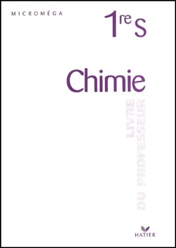 Microméga Chimie 1re S - Livre du professeur, éd. 2001 book