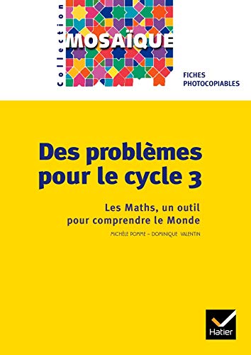 Mosaïque : Mathématiques : Problèmes, cycle 3 : CE2-CM1-CM2 (Fiches) book