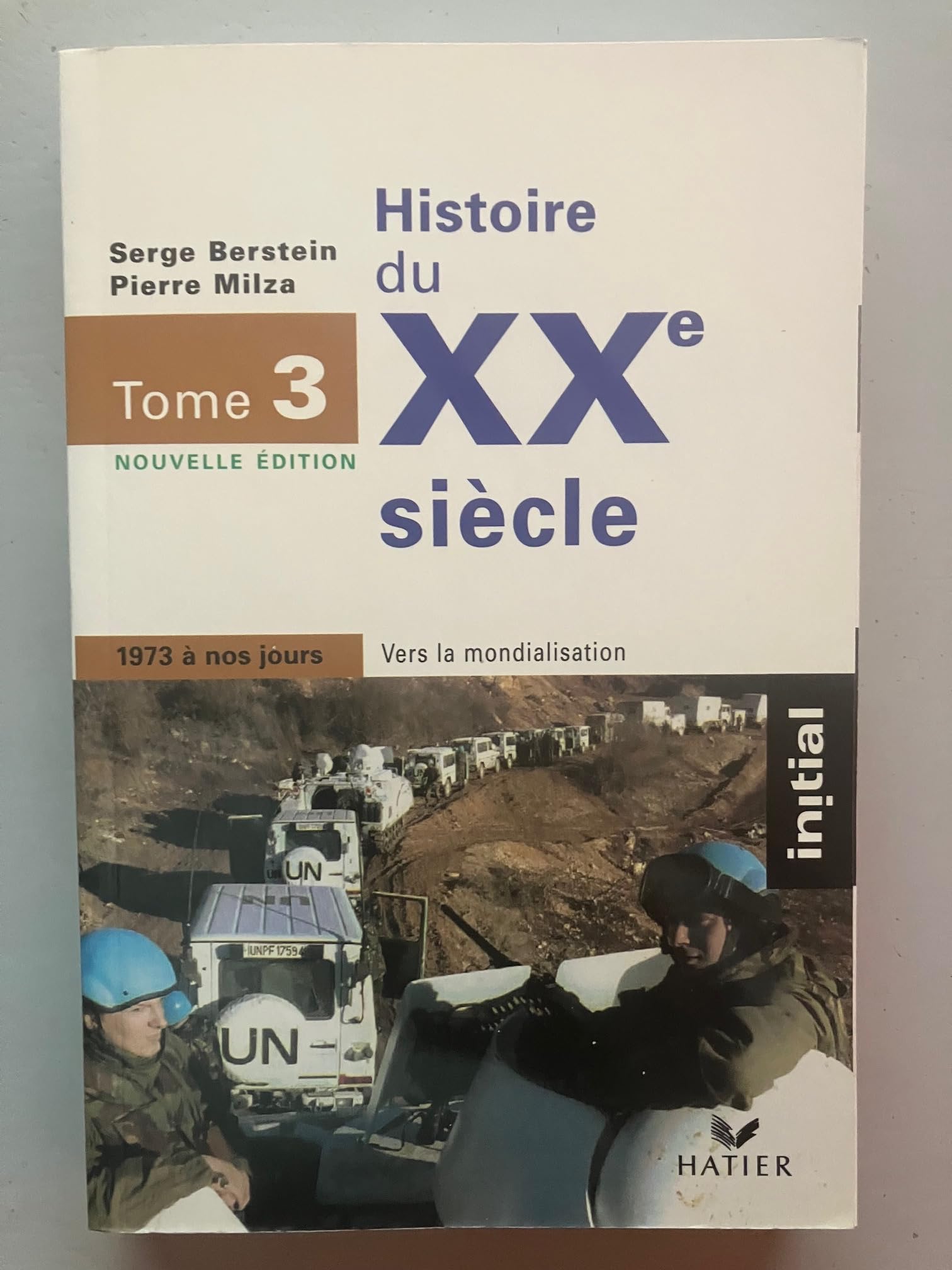 Histoire du XXème siècle: Tome 3, 1973 à nos jours, vers la mondialisation, édition 2001 Books