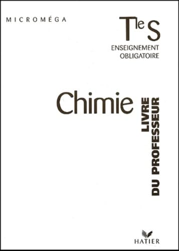 Chimie, terminale S : Enseignement obligatoire (Livre du professeur) book