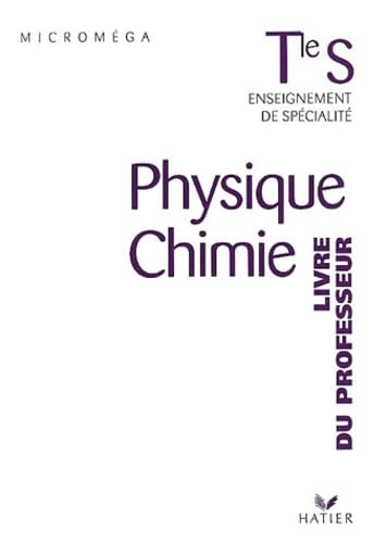 Physique Chimie Terminale S. Enseignement De Specialite, Livre Du Professeur Books