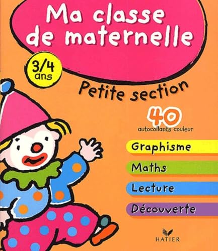 Ma classe de maternelle, Petite section, 3-4 ans: avec Paco le clown au cirque Books