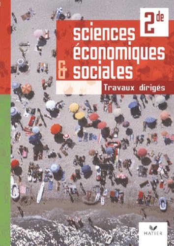 Sciences économiques et sociales : Travaux dirigés 2nde - Fichier de l'élève book