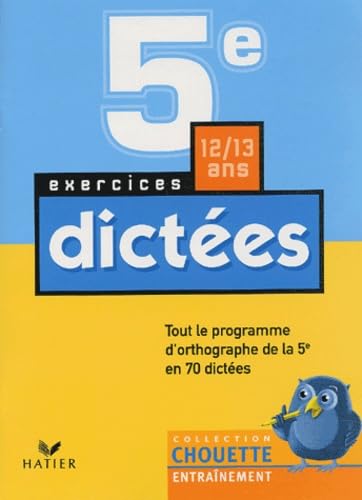 Dictées 5e: Tout le programme d'orthographe de la 5e en 70 dictées Books