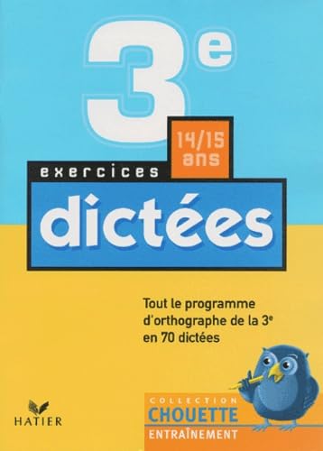 Chouette Entraînement : Dictées, 3e - 13-14 ans, exercices book
