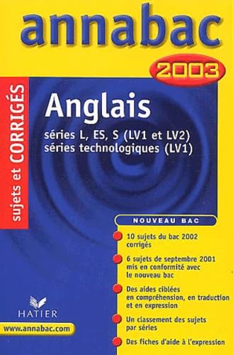 Anglais : Séries L - ES - S (LV1 et LV2) - Séries technologiques (LV1), sujets et corrigés 2003 book