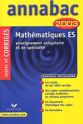 Mathématiques : Baccalauréat ES - Enseignement obligatoire et de spécialité, sujets et corrigés 2003 book