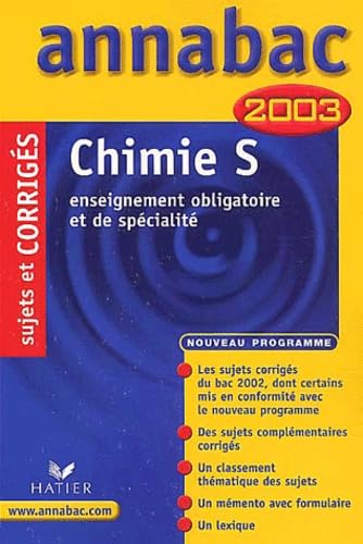 Chimie, terminale S : Enseignement obligatoire et de spécialité, sujets et corrigés 2003 book