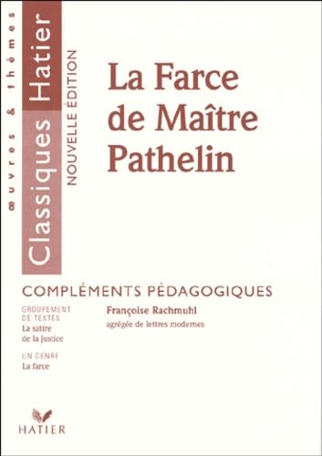 La Farce de Maître Pathelin: Compléments pédagogiques book