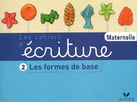 Les cahiers de l'écriture: Tome 2 Les formes de base Books
