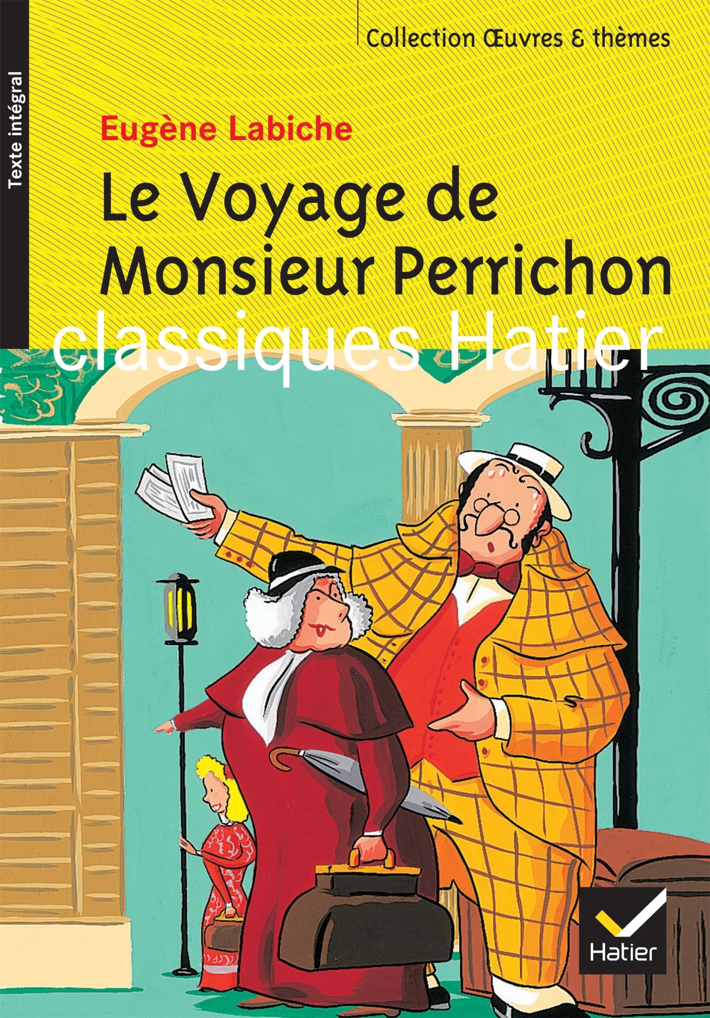 Oeuvres & Themes: Le voyage de Monsieur Perrichon Classics