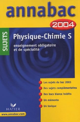 Annabac 2004 : Physique - Chimie S (sujets) book