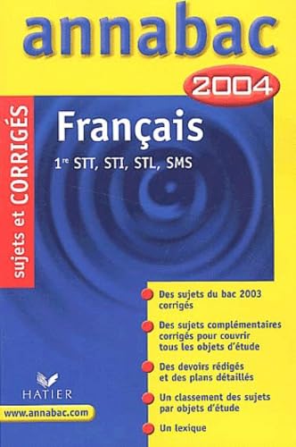 Français 1ère STT, STI, STL, SMS: Sujets et corrigés 2004 Books