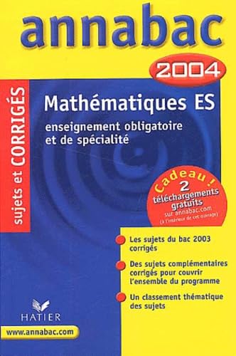 Annabac 2004 : Mathématiques, ES - Enseignement obligatoire et de spécialité (+ corrigés) book
