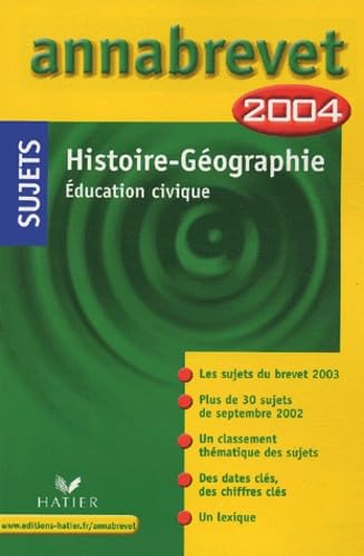 Annabrevet 2004 : Histoire - Géographie - Education civique (sujets) book