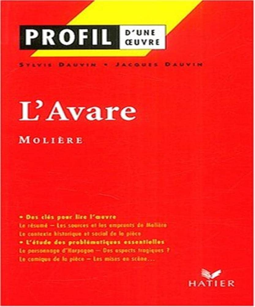 Profil d'une oeuvre: Moliere: L'avare Drama