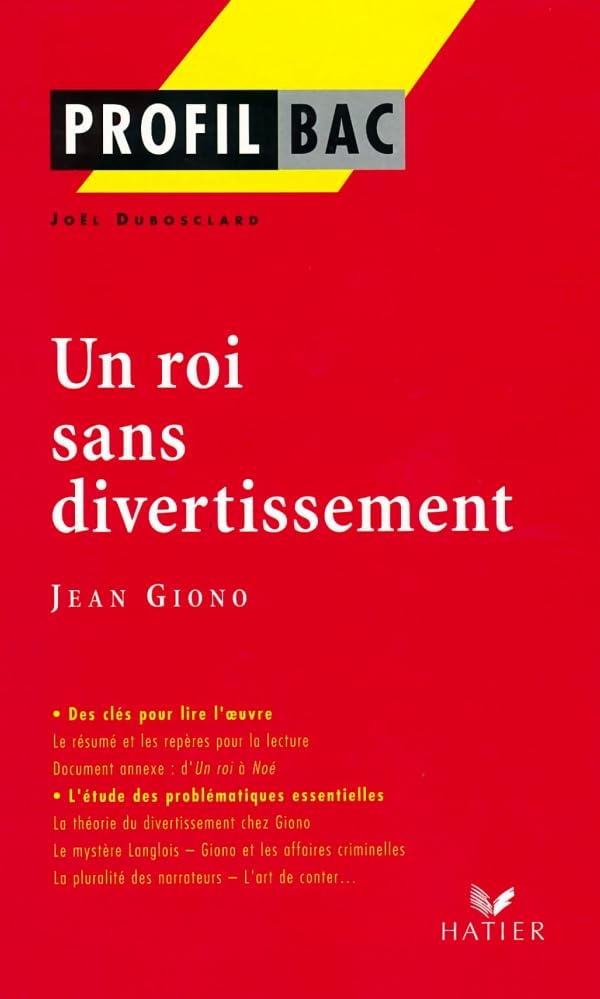 Profil - Giono (Jean) : Un roi sans divertissement: analyse littéraire de l'oeuvre Classics