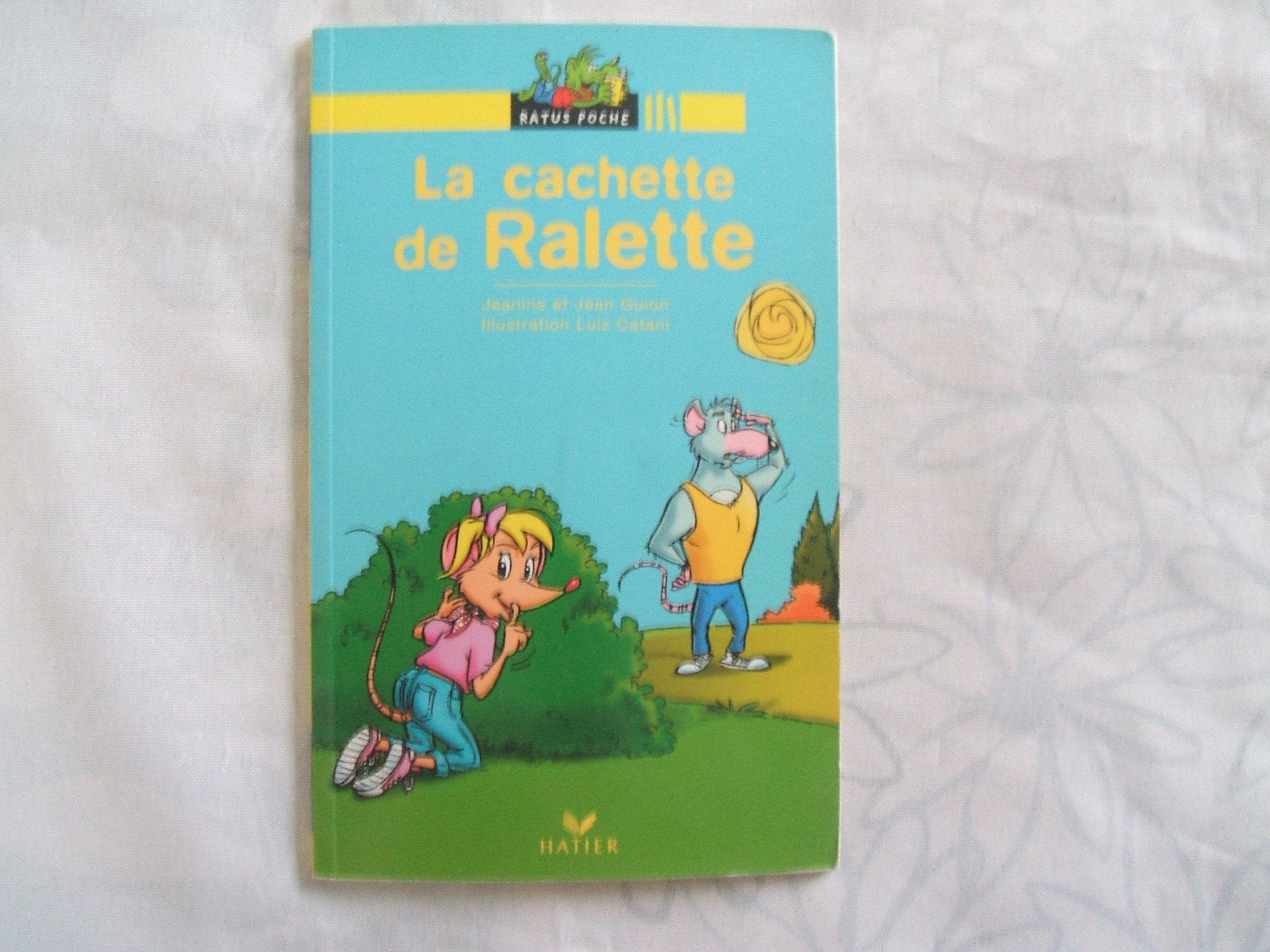 Bibliotheque De Ratus: LA Cachette De Ralette Foreign Languages ​​& Dictionaries