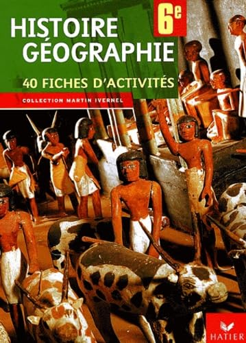 Histoire-géographie 6e: 40 fiches d'activités Books