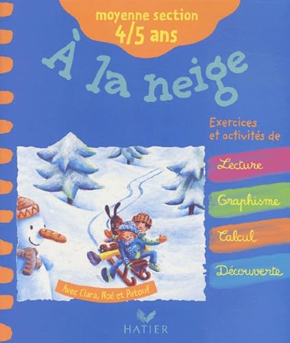 A la neige, maternelle moyenne section - 4-5 ans book