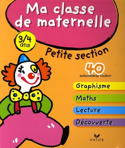 Ma classe de maternelle Petite Section: Avec Paco le clown au cirque Books