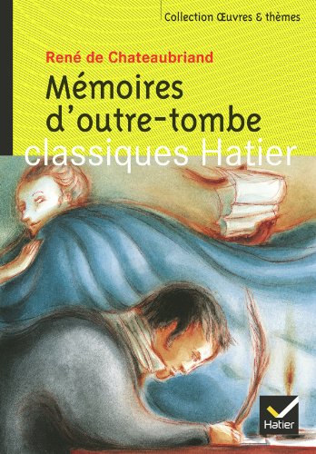 Oeuvres & Themes: Memoires D'Outre-Tombe - Extraits Classics