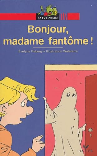 Bonjour, madame fantôme ! book