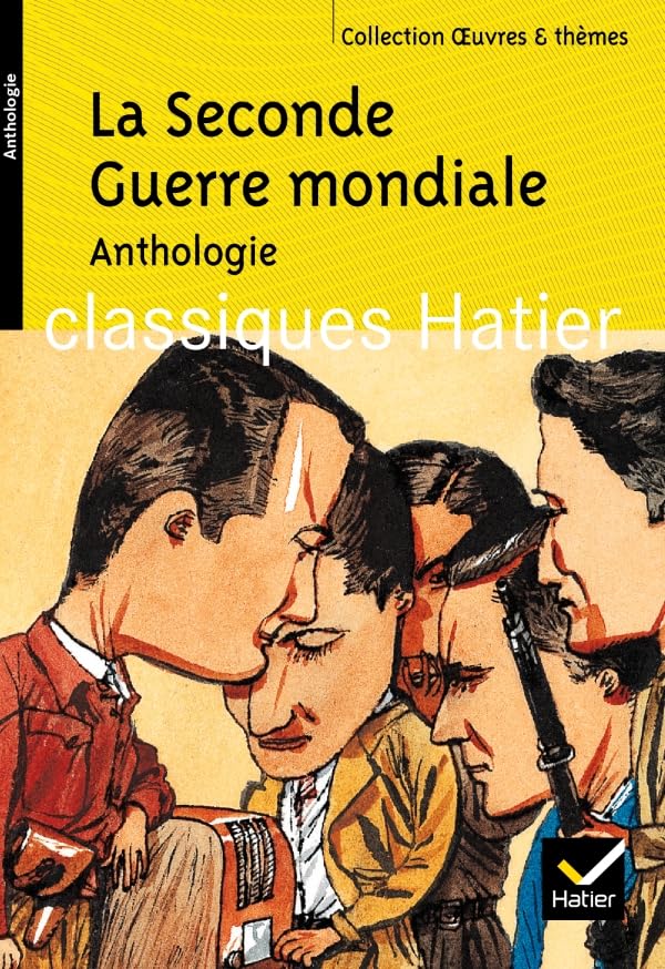 Oeuvres & Themes: LA Seconde Guerre Mondiale Anthologie Classics