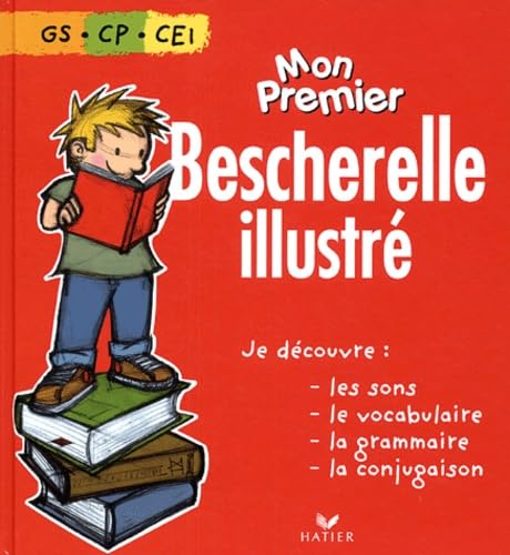 Bescherelle: Mon Premier Bescherelle Illustre (GS/CP/Ce1) Foreign Languages ​​& Dictionaries