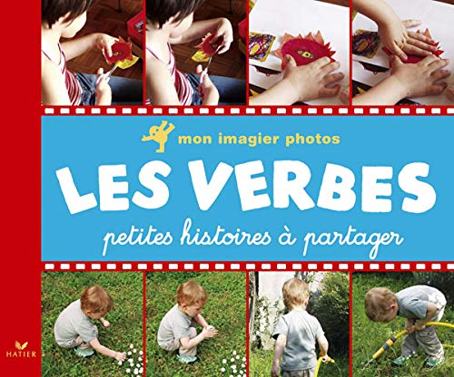 Mon imagier photos Les verbes: Petites histoires à partager Books