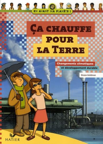 Ca chauffe pour la Terre: Changements climatiques et développement durable book