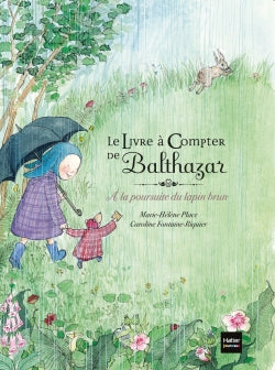 Le livre à compter de Balthazar : à la poursuite du lapin brun Contemporary literature