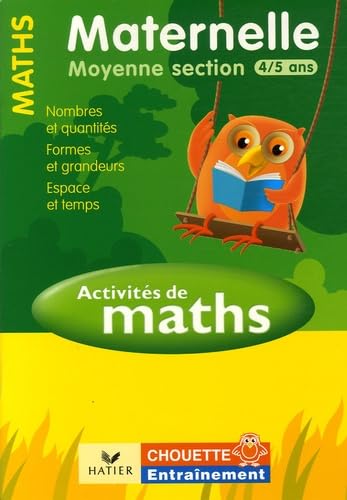 Activités de Maths Maternelle Moyenne Section 4/5 ans: Nombre, quantités, formes et grandeurs, espace et temps book