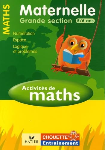Activités de Maths Maternelle Grande Section 5/6 ans: Numération, espace, logique et problèmes book