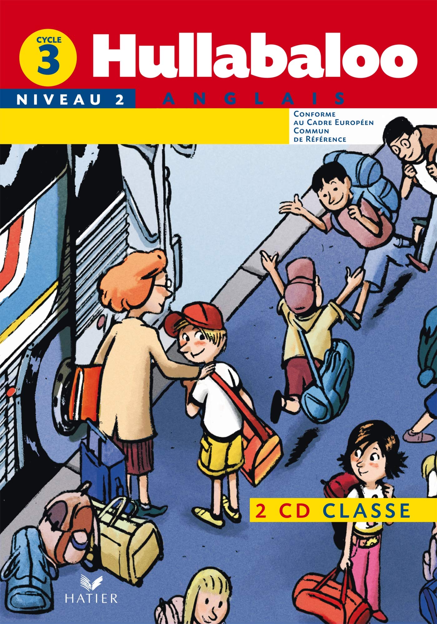 Hullabaloo - Anglais Cycle 3 Niveau 2, 2 CD audio classe Professional & Reference Books