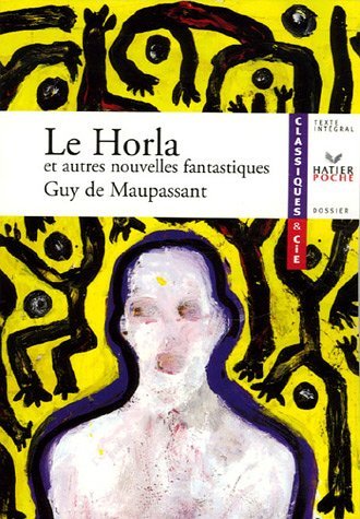 Le Horla ET Autres Nouvelles Fantastiques Classics