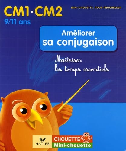 Améliorer sa conjugaison CM1-CM2: Maîtriser les temps essentiels Books