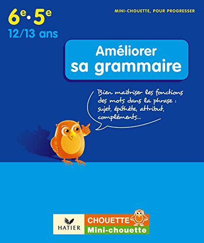 Collection Chouette - Francais: Ameliorer sa grammaire (6e-5e) Foreign Languages ​​& Dictionaries