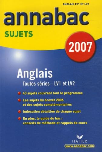 Anglais Séries L, ES, S (LV1 et LV2) séries technologiques: Sujets 2007 book