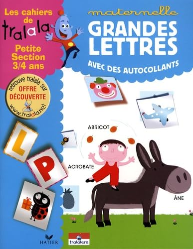 Les cahiers de Tralala maternelle, petite section 3-4 ans: Grandes lettres avec des autocollants book