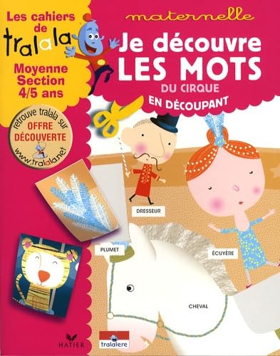 Les cahiers de Tralala moyenne section 4-5 ans: Je découvre les mots du cirque en découpant book