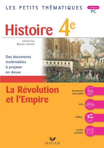 Les petits thematiques - histoire 4e, la revolution et l'empire - cd-rom pc book