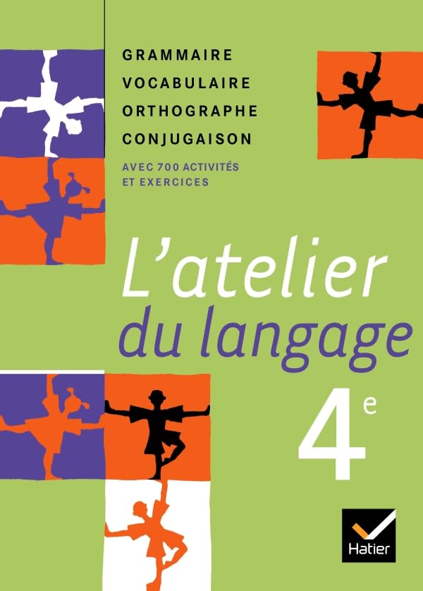 L'atelier du langage 4e Livre de l'eleve: Grammaire Vocabulaire Orthographe Conjugaison Professional & Reference Books